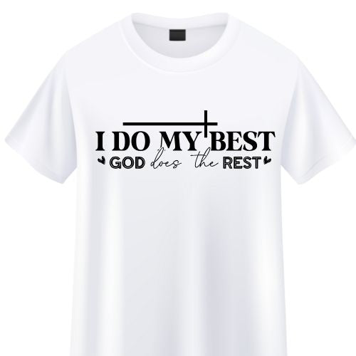 I Do My Best...God Does the Rest