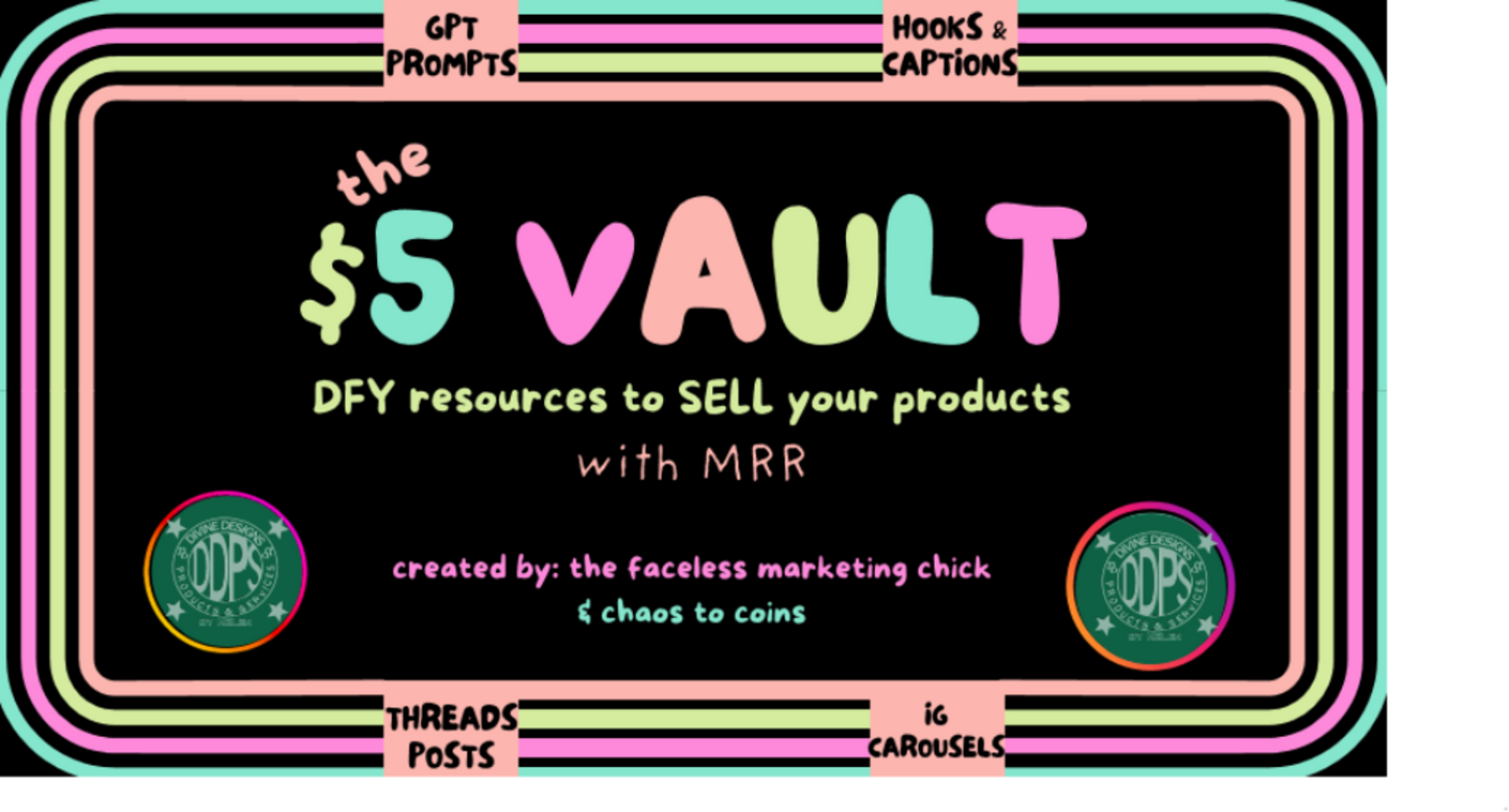 The $5 VAULT ~ DFY Resources to Sell your product