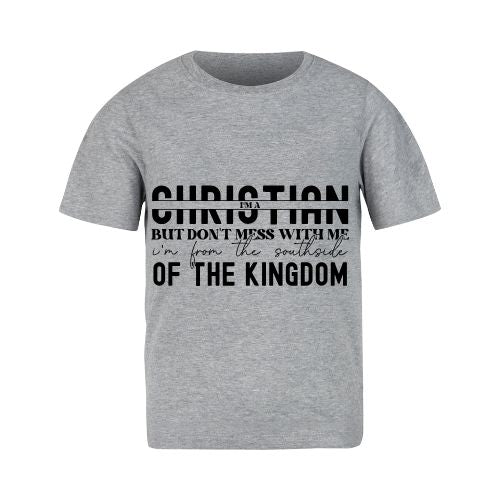 I'm A christian but don't mess with me...I'm from the southside of the kingdom