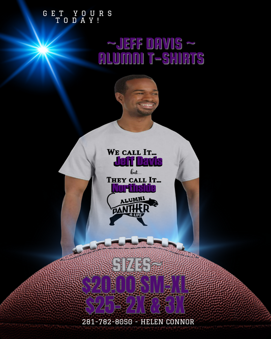 Jeff Davis/ Northside Alumni-  T-shirt